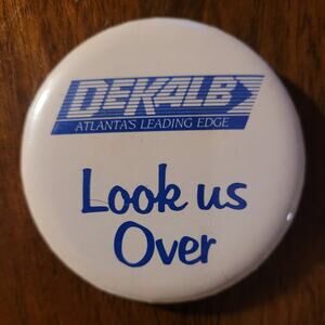 Vintage Pinback - Dekalb Look Us Over